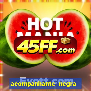 acompanhante negra s o paulo